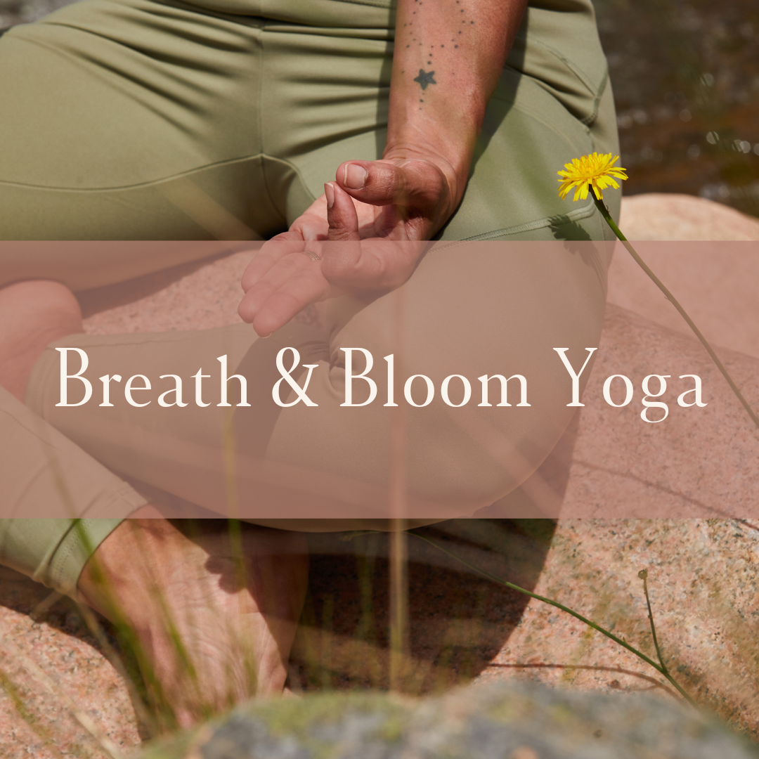 Breathe & Bloom Yoga (COMING SOON)